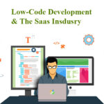 How Is Low-Code Development Transforming The SaaS Industry