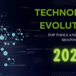 Technology Evolution: Top Tools and Trends Shaping 2024